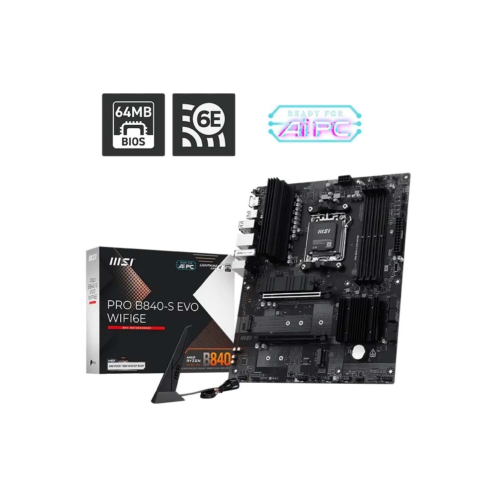 MSI PRO B840-S EVO WIFI6E GAMING ANAKART